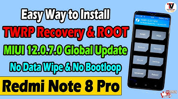 Install TWRP Recovery & ROOT on Redmi Note 8 Pro | MIUI 12.0.7.0 Global Update | 100% Safe Method |