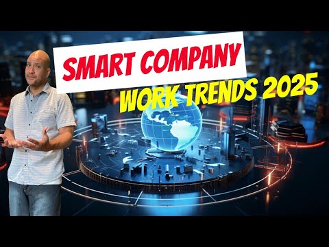 Smart Company Work Trends For 2025