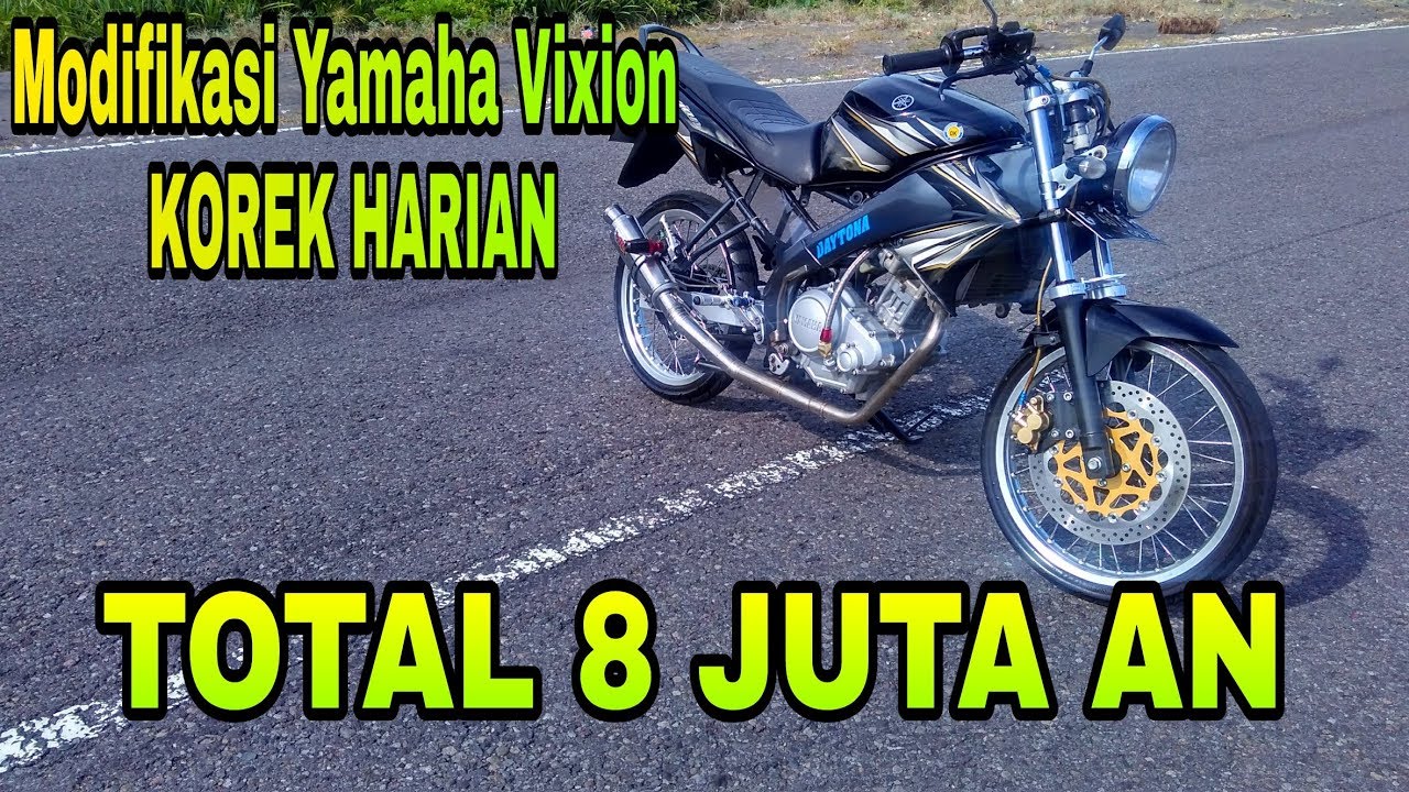 MODIFIKASI 8 JUTAAN Yamaha Vixion Korek Harian KOHAR YouTube