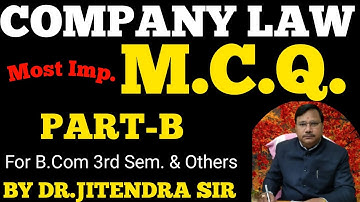 COMPANY LAW MCQ PART-2 ||कम्पनी अधिनियम पार्ट- 2|| BY DR.JITENDRA SIR
