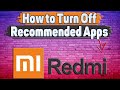 How to Turn Off Recommended Apps on Redmi?