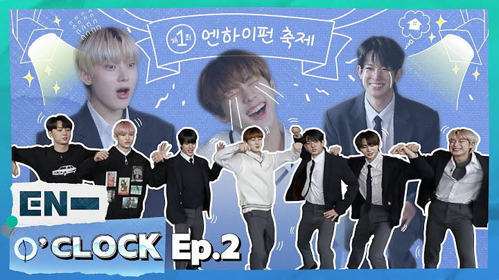 ENHYPEN (엔하이픈) 'EN-O'CLOCK' EP.2