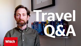 Travel Q&A: Travel advice for cancelled flights and holidays
