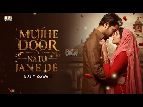 Mujhe Door Na Tu Jaane De RJ Jhankar By Rubab