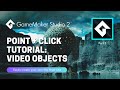 Point and Click Game Make Studio 2 Tutorial: Video Objects