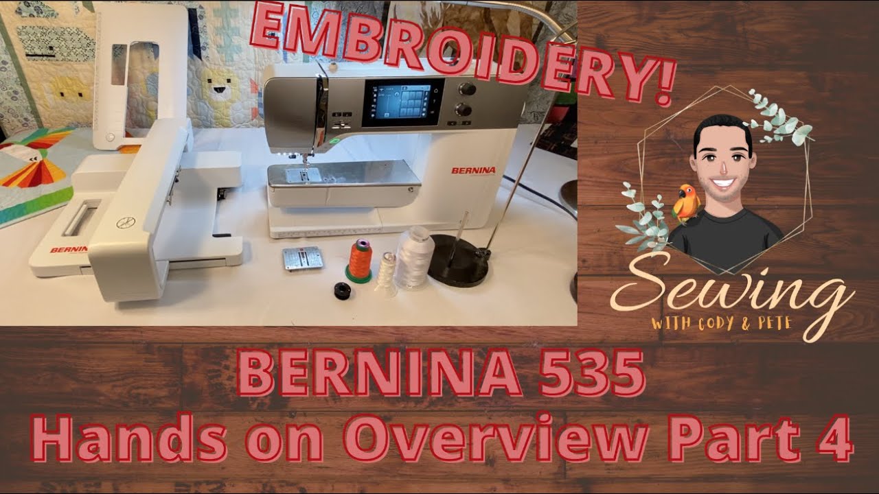 Bernina 535 Hands on Overview Part 4 Embroidery