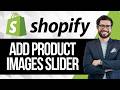 How To Add Product Images Slider On Shopify Product Page