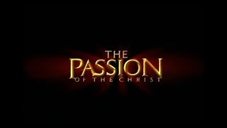 The Passion Of The Christ 2004   Trailer