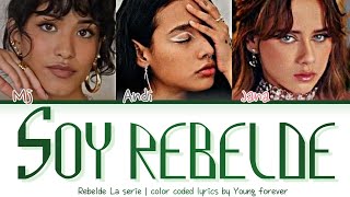 Rebelde Netflix - Soy rebelde - color coded lyrics ( 2 temporada )