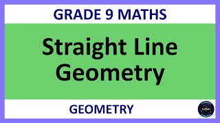 Straight line geometry | Grade 9 Maths Term 2 (Lesson 4) Profile