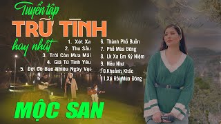 Album Acoustic Mộc San - Tuyển Tập Nhạc Trữ Tình Hay Nhất - Xót Xa, Trời Còn Mưa Mãi