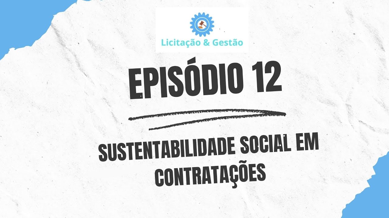 12. Sustentabilidade Social em Contratações - YouTube