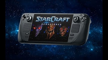 STEAM DECK GAMEPLAY - STARCRAFT REMASTERED