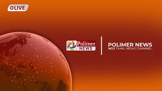 🔴LIVE: Polimer News | PMModi | CM MKStalin | DMK | BJP | EPS | OPS | ADMK |Annamalai | Election 2024