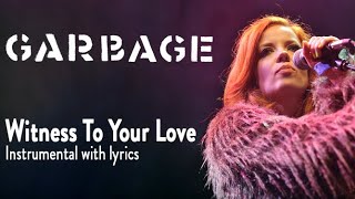 Garbage - Witness To Your Love (Karaoke)