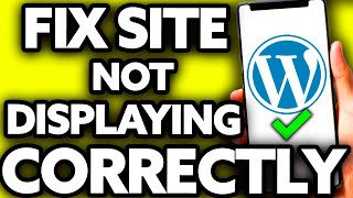 How To Fix Wordpress Site Not Displaying Correctly on Mobile