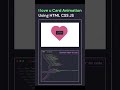 Card ❤️Animation Using HTML CSS JS ✨💕 #shorts #animation
