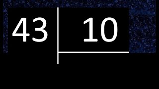 Dividir 43 entre 10 , division inexacta con resultado decimal  . Como se dividen 2 numeros