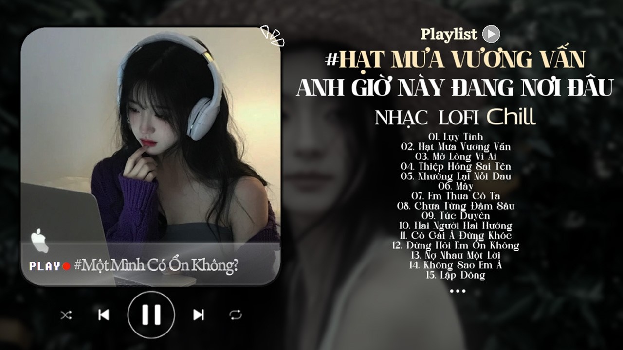 Nhạc Chill TikTok 2026 ♬ Hạt Mưa Vương Vấn Anh Giờ Này Đang Nơi Đâu♬Nhạc Lofi Chill Top XH 2026-Lofi