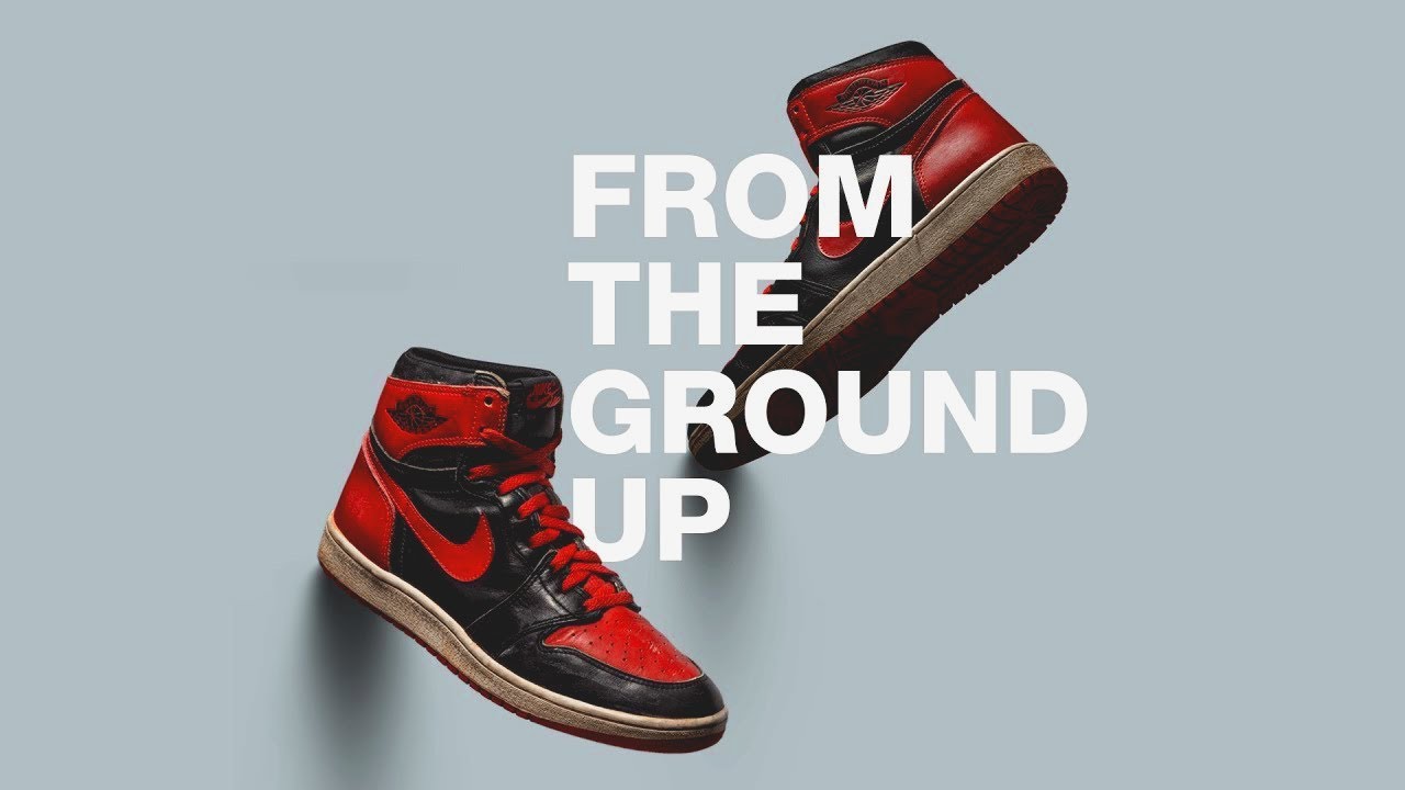 From the Ground Up | The Jordan Brand