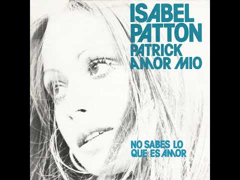 Isabel Patton - Patrick, amor mío