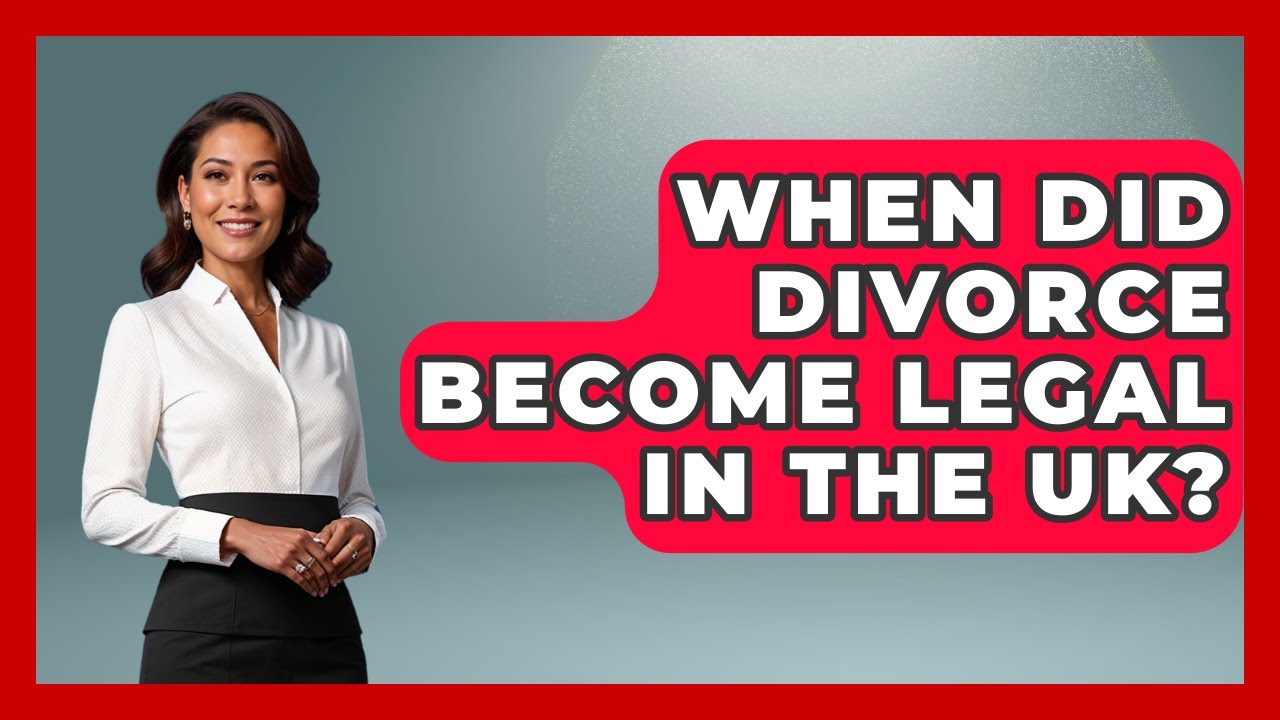When Did Divorce Become Legal In The UK? - United Kingdom Explorers