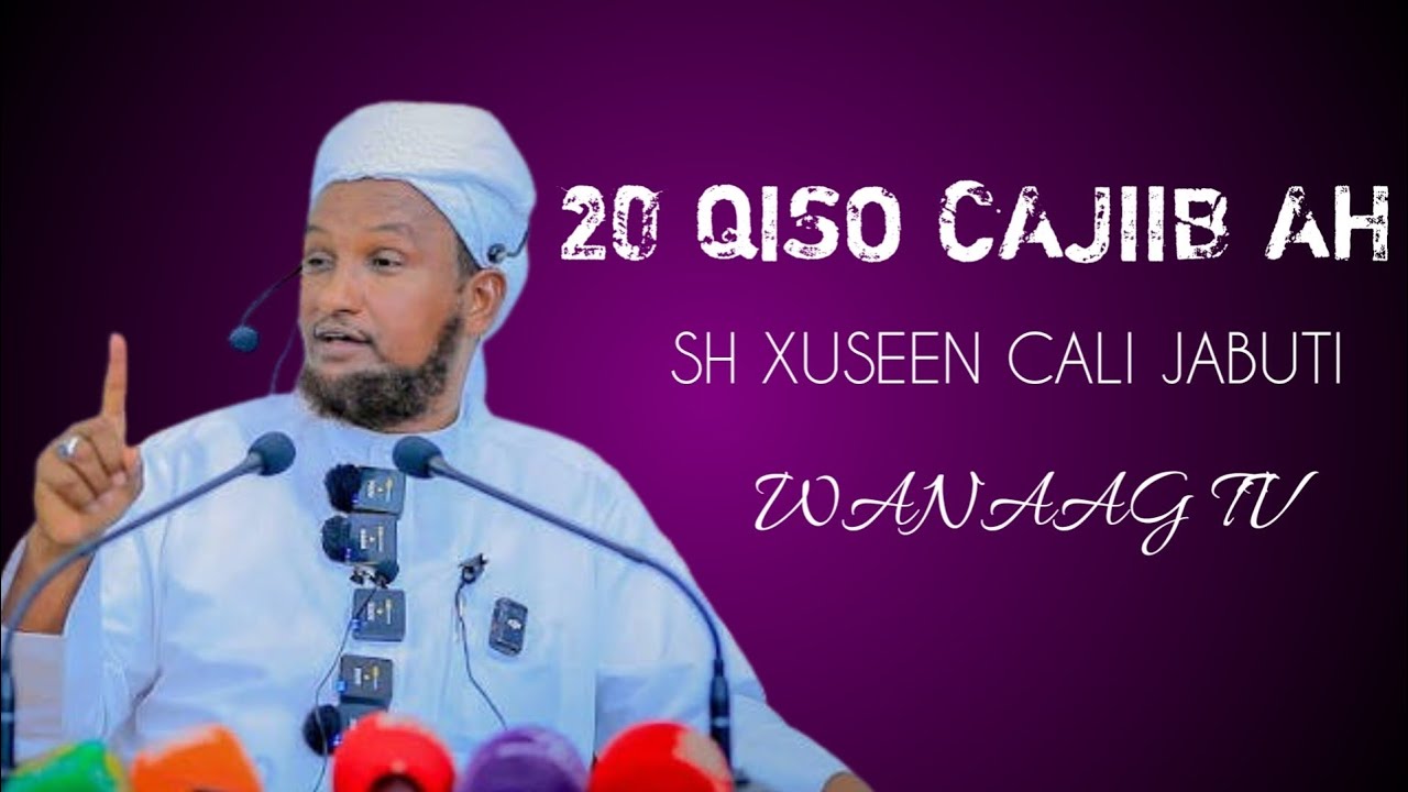 Sh xuseen cali jabuti (20 Qisoyin oo cajiib Ah |Muxadaro Qiimo Badan 