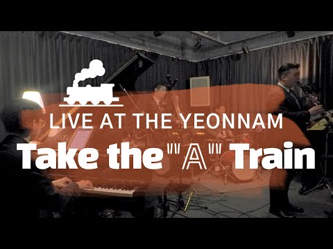 Take the a train - live at the Yeonnam5701