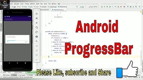 Android Studio - Progress Bar | Android ProgressBar | Techno Trak