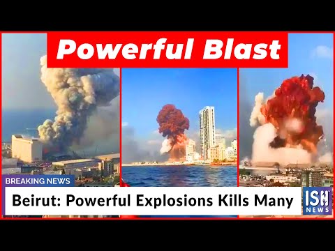Beirut: Powerful Explosions Kills Many