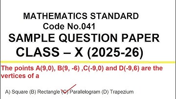 The points A(9,0), B(9, -6) ,C(-9,0) and D(-9,6) are the vertices of a(A) Square (B) Rectangle (C)