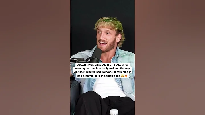 LOGAN PAUL asked ASHTON HALL if his morning routine is actually real 😳🔥