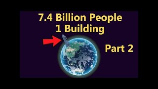 What If Everybody Lived In Just One Building? (Part 1) Profile