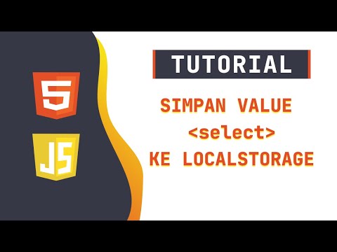 HTML + Javascript | Cara Simpan Value Select ke LocalStorage