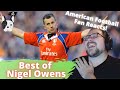 THE BEST OF NIGEL OWENS | The most loved ref in Rugby | American Football Fan Reacts