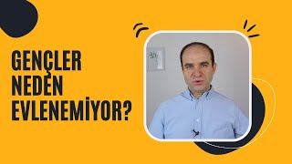 Gençler Neden Evlenemi̇yor?