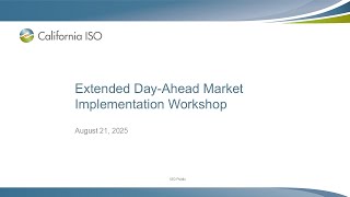 Aug, 21, 2025 - Extended Day-Ahead Market Implementation Workshop