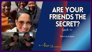 Friends Can Be the Secret Weapon to Your Relationship. Here's How!