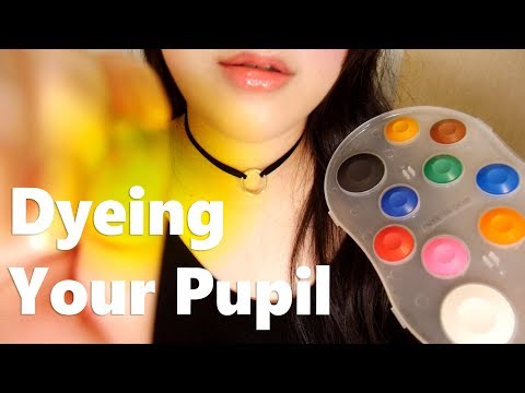 ASMR Dyeing Your Pupil & Visual Triggers