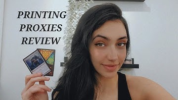 PRINTING PROXIES REVIEW