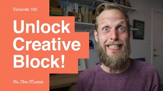 How to Break Through Creative Block
