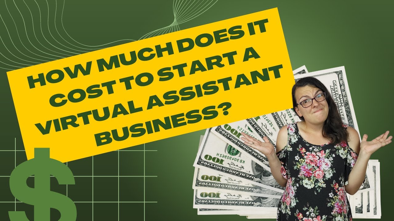 How Much Does it Cost To Start a Virtual Assistant Business - YouTube