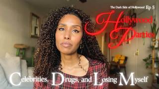 The Dark Side of Hollywood: Parties, Afterparties, and After-Afterparties [Ep 5]