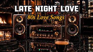 80s Nostalgic Love Songs – Late Night Romance on FM | Warm Night Mix