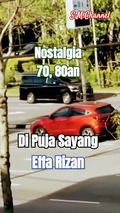 Nostalgia 70, 80an # Di Puja Sayang - Effa Rizan