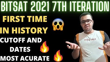👉BITSAT 2021 7th ITERATION🔥EXPECTED CUTOFF AND DATES🔥🔥|6TH ITERATION RESULT DECLARED😱😱CUTOFF DROP🔥🔥