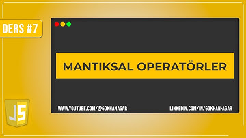 JavaScript Ders 7 - Mantıksal Operatörler Logical Operators