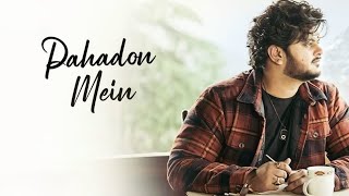 PAHADON MEIN (Lyrical Music Video): Vishal Mishra, Mahira Sharma | Arif Khan | Bhushan Kumar