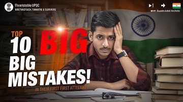 Top 10 Common Mistakes Every UPSC Aspirant Makes in Their First Attempt | Avoid These error in 2025