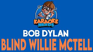Bob Dylan - Blind Willie McTell (Karaoke)